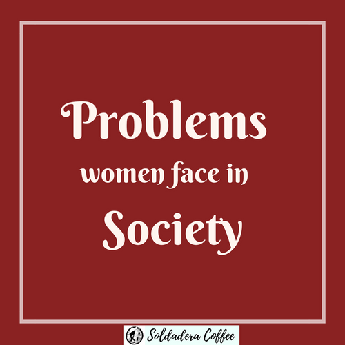 Problems Women Face in Society